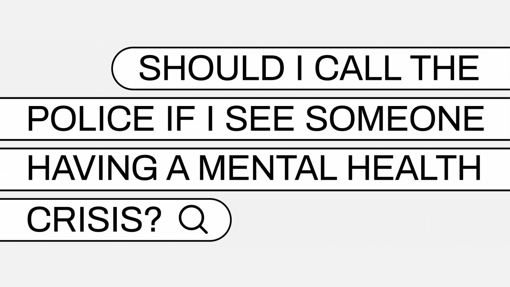 Should I Call The Police If I See Someone Having A Mental Health Crisis?