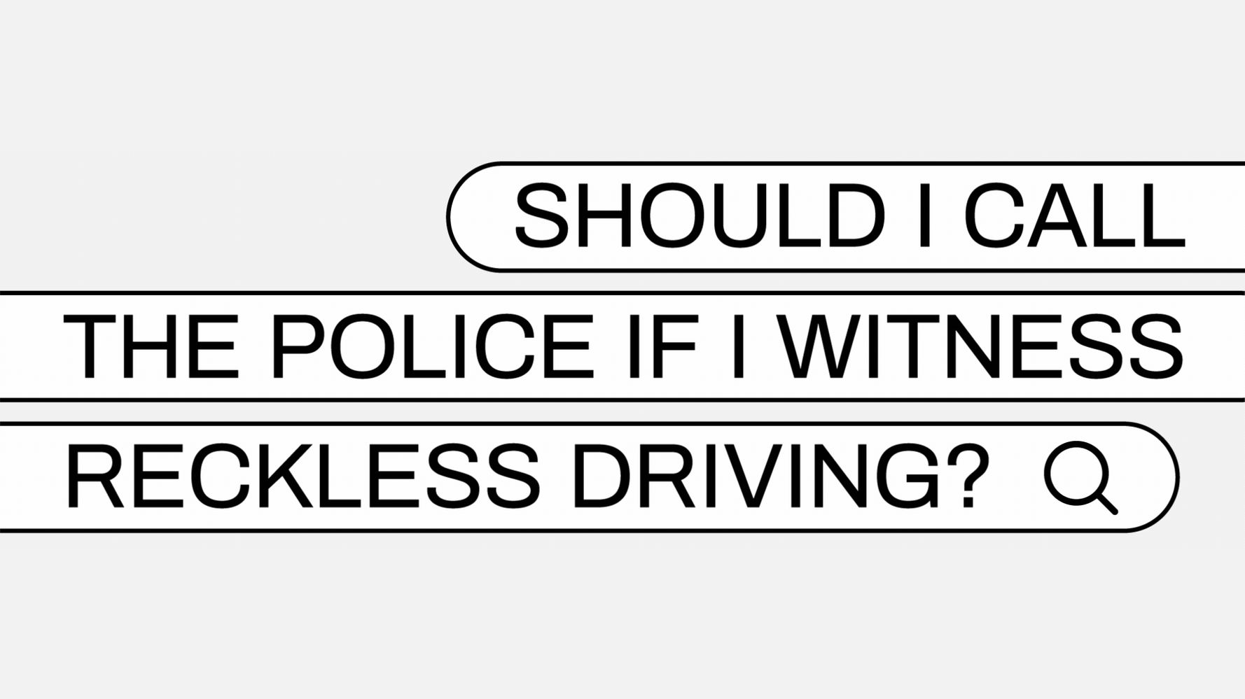 Should I Call The Police If I Witness Reckless Driving?