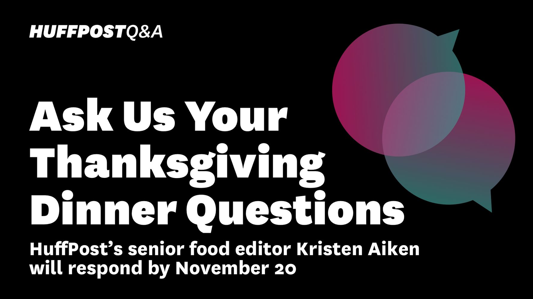 What Are Your Thanksgiving Dinner Questions This Year?