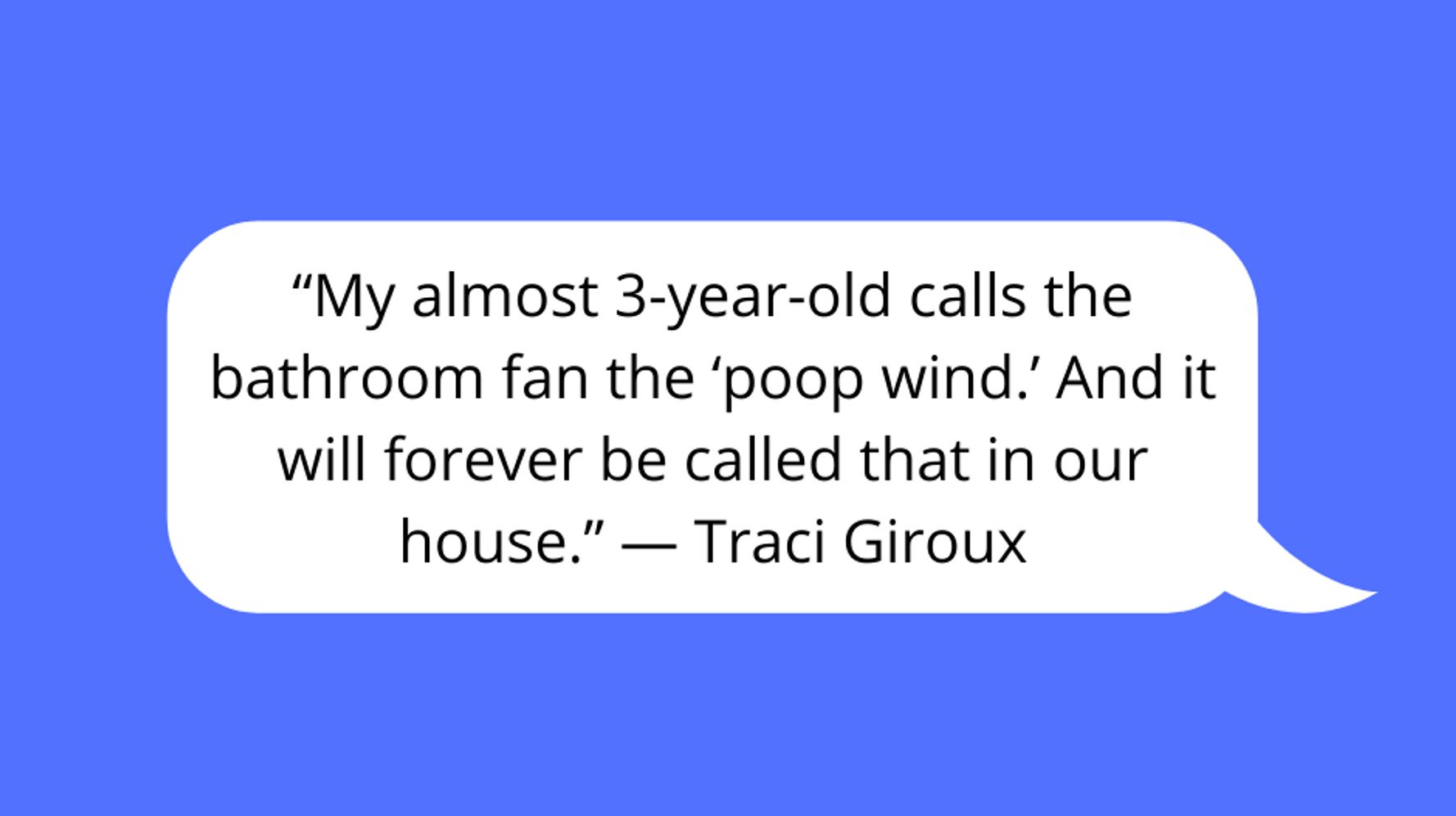 35 Funny Names Kids Give Everyday Things, According To Their Parents