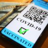 Everything You Need To Know About COVID-19 Vaccine Passports