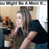 The Holderness Family: You Might Be a Mom If... - The Mom Beat